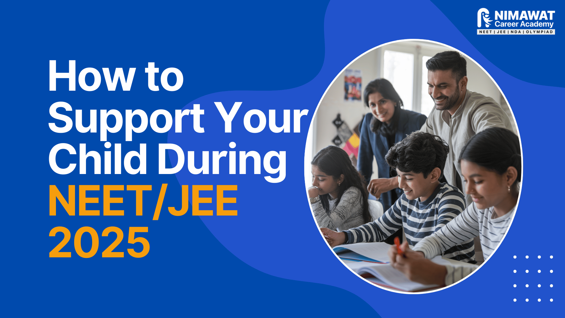 How to Support Child During NEET/JEE 2025