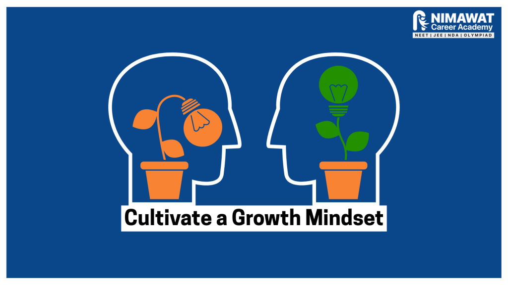 Cultivate a Growth Mindset
